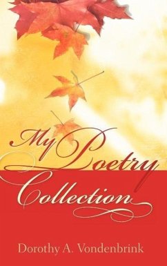 My Poetry Collection - Vondenbrink, Dorothy A