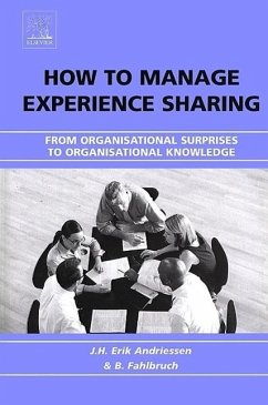 How to Manage Experience Sharing - Andriessen, J.H. Erik / Fahlbruch, Babette (eds.)