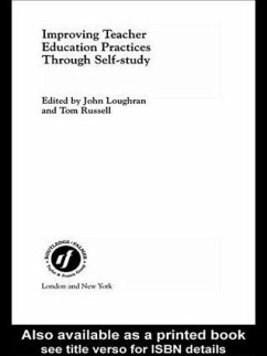 Improving Teacher Education Practice Through Self-study - Loughran, John; Russell, Tom