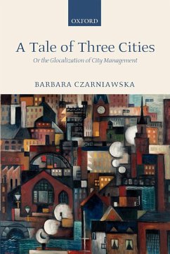 A Tale of Three Cities - Czarniawska, Barbara