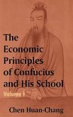 The Economics Principles of Confucius and His School (Volume One)