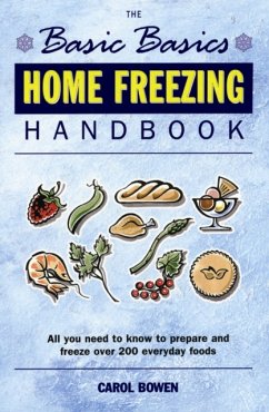 Basics Basics Home Freezing Handbook - Bowen, Carol