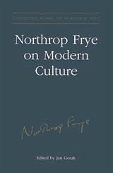Northrop Frye on Modern Culture - Estate of Northrop Frye