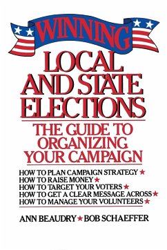 Winning Local and State Elections - Beaudry, Ann E.; Schaeffer, Bob