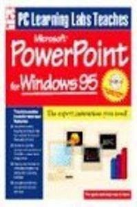 Cover PC Learning Labs Teaches Microsoft PowerPoint for Windows 95 / By Sue Reber and Charles Blum for Logical Operations
