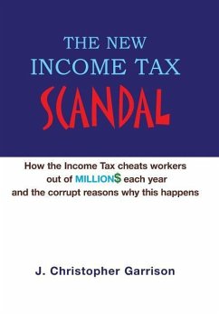 The New Income Tax Scandal - Garrison, J. Christopher