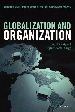 Globalization and Organization - Drori, Gili S. / Meyer, John W. / Hwang, Hokyu (eds.)