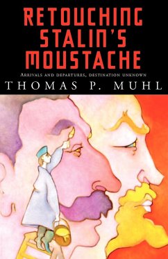 Retouching Stalin's Moustache - Muhl, Thomas