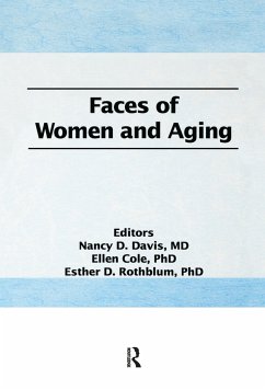 Faces of Women and Aging - Cole, Ellen; Rothblum, Esther D; Davis, Nancy C