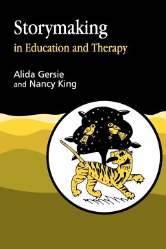 Storymaking in Education and Therapy - King, Nancy; Gersie, Alida