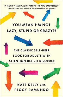 You Mean I'm Not Lazy, Stupid or Crazy?! - Kelly, Kate