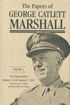 The Papers of George Catlett Marshall: The Finest Soldier, January 1, 1945-January 7, 1947 - Marshall, George Catlett