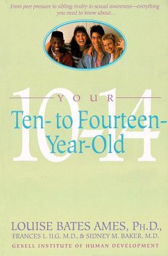 Your Ten to Fourteen Year Old - Ames, Louise Bates; Ilg, Frances L; Baker, Sidney M