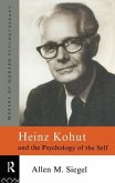 Heinz Kohut and the Psychology of the Self