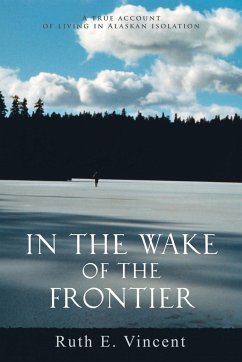 In the Wake of the Frontier - Vincent, Ruth E.