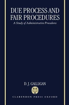 Due Process and Fair Procedures - Galligan, D J