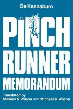 The Pinch Runner Memorandum - Oe, Kenzaburo; Kenzaburo, Oe; Wilson, Michiko N.