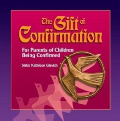 The Gift of Confirmation - Glavich, Mary Kathleen
