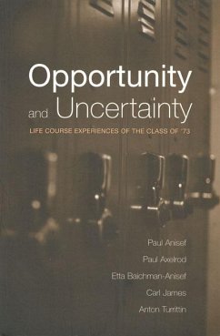 Opportunity and Uncertainty - Anisef, Paul; Axelrod, Paul