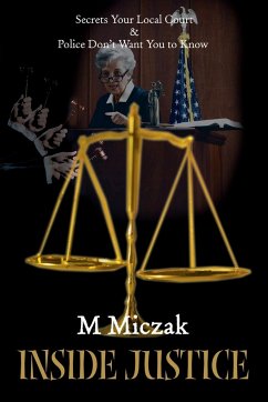 Inside Justice - Miczak, M. J.