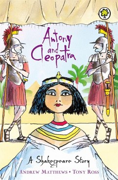 A Shakespeare Story: Antony and Cleopatra - Matthews, Andrew