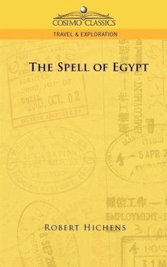 The Spell of Egypt - Hichens, Robert