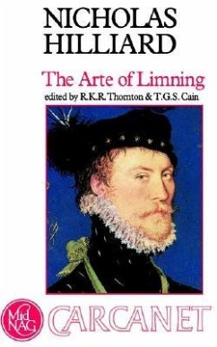 The Arte of Limning: A More Compendious Discourse Concerning Ye Art of Liming - Norgate, Edward