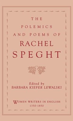 The Polemics and Poems of Rachel Speght - Speght, Rachel