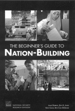 The Beginner's Guide to Nation-Building - Dobbins, James; Jones, Seth G; Crane, Keith; Degrasse, Beth