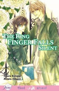 Only the Ring Finger Knows Volume 3: The Ring Finger Falls Silent (Yaoi Novel) - Kannagi, Satoru