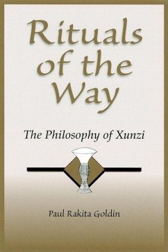 Rituals of the Way: The Philosophy of Xunzi - Goldin, Paul Rakita