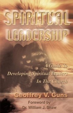 Spiritual Leadership - Guns, Geoffrey V.