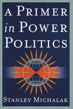 A Primer in Power Politics - Michalak, Stanley