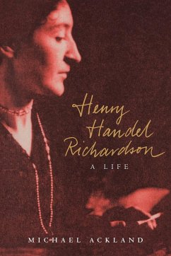 Henry Handel Richardson - Ackland, Michael