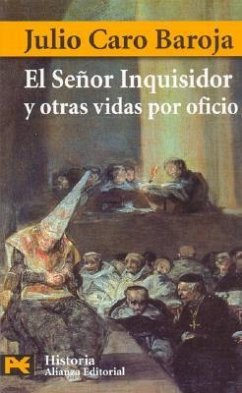 El Senor Inquisidor y Otras Vidas Por Oficio - Caro Baroja, Julio
