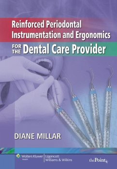 Reinforced Periodontal Instrumentation and Ergonomics for the Dental Care Provider - Millar, Diane