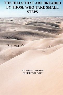 THE HILLS THAT ARE DREADED BY THOSE WHO TAKE SMALL STEPS - Bolden, John