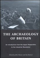 The Archaeology of Britain - Ralston, Ian (ed.)