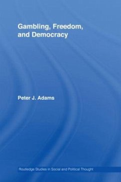 Gambling, Freedom and Democracy - Adams, Peter J