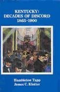 Kentucky: Decades of Discord, 1865-1900 - Tapp, Hambleton