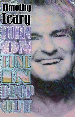 Turn on Tune in Drop Out - Leary, Timothy