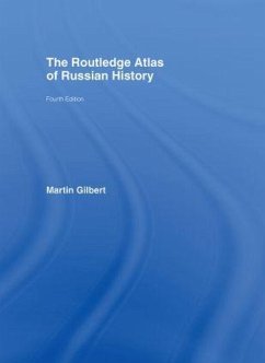 The Routledge Atlas of Russian History - Gilbert, Martin