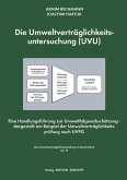 Die Umweltverträglichkeitsuntersuchung (UVU)