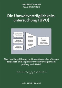 Die Umweltverträglichkeitsuntersuchung (UVU) - Bechmann, Arnim; Hartlik, Joachim