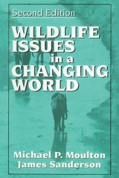 Wildlife Issues in a Changing World - Sanderson, James; Moulton, Michael