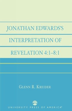 Jonathan Edwards' Interpretation of Revelation 4 - Kreider, Glenn R.