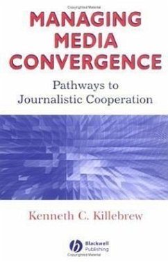 Managing Media Convergence - Killebrew, Kenneth C