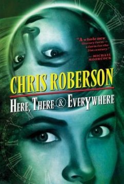 Here, There & Everywhere - Roberson, Chris