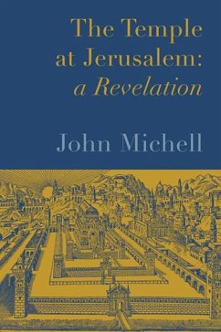 Temple at Jerusalem: A Revelation - Michell, John F.