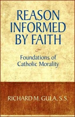 Reason Informed by Faith - Gula, Richard M